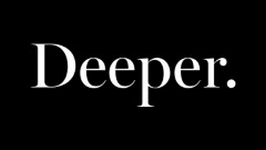 Deeper