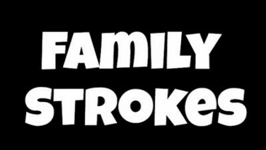 Family Strokes
